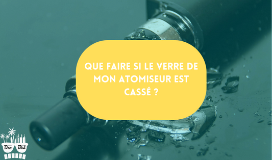 J’ai cassé le verre de mon atomiseur, que faire ?
